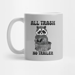 All Trash No Trailer Mug